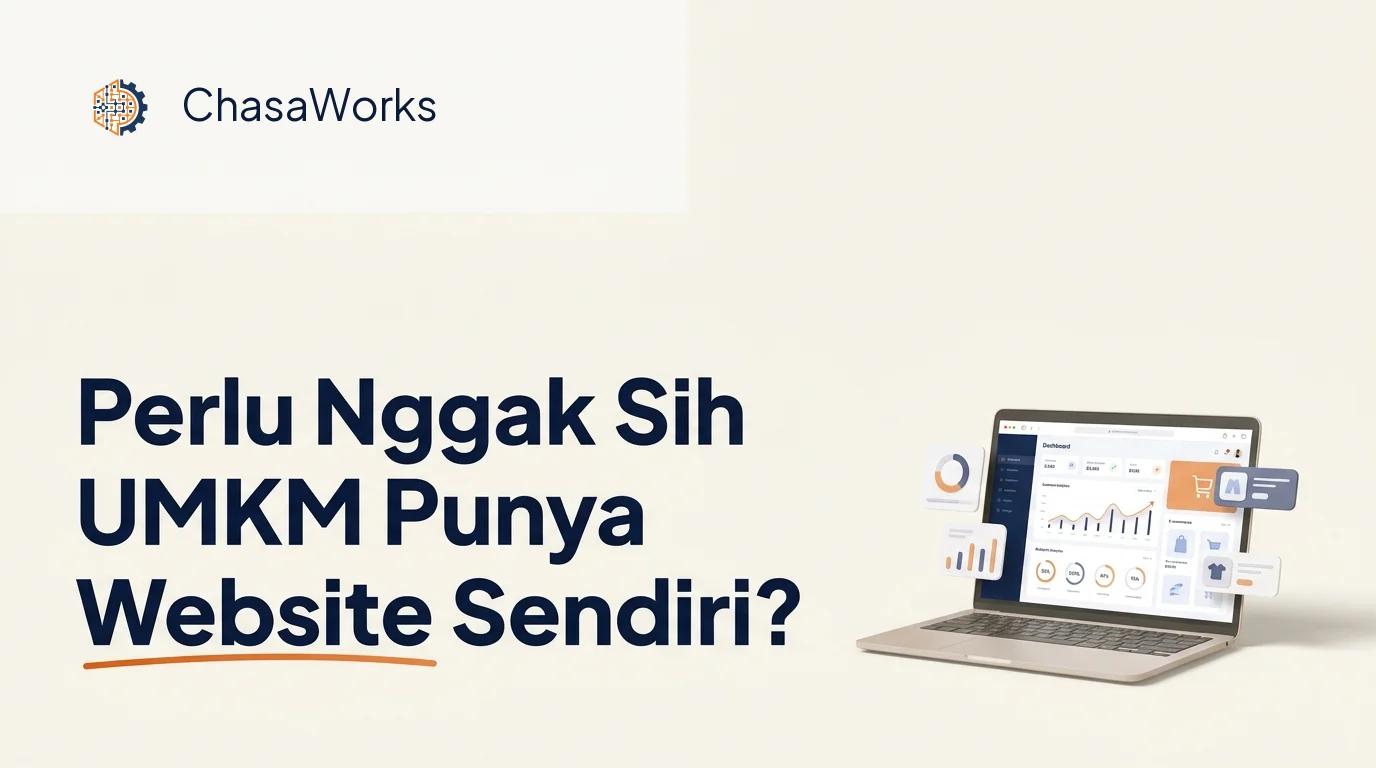 Perlu Nggak Sih UMKM Punya Website Sendiri? Ini 5 Manfaat Utamanya
