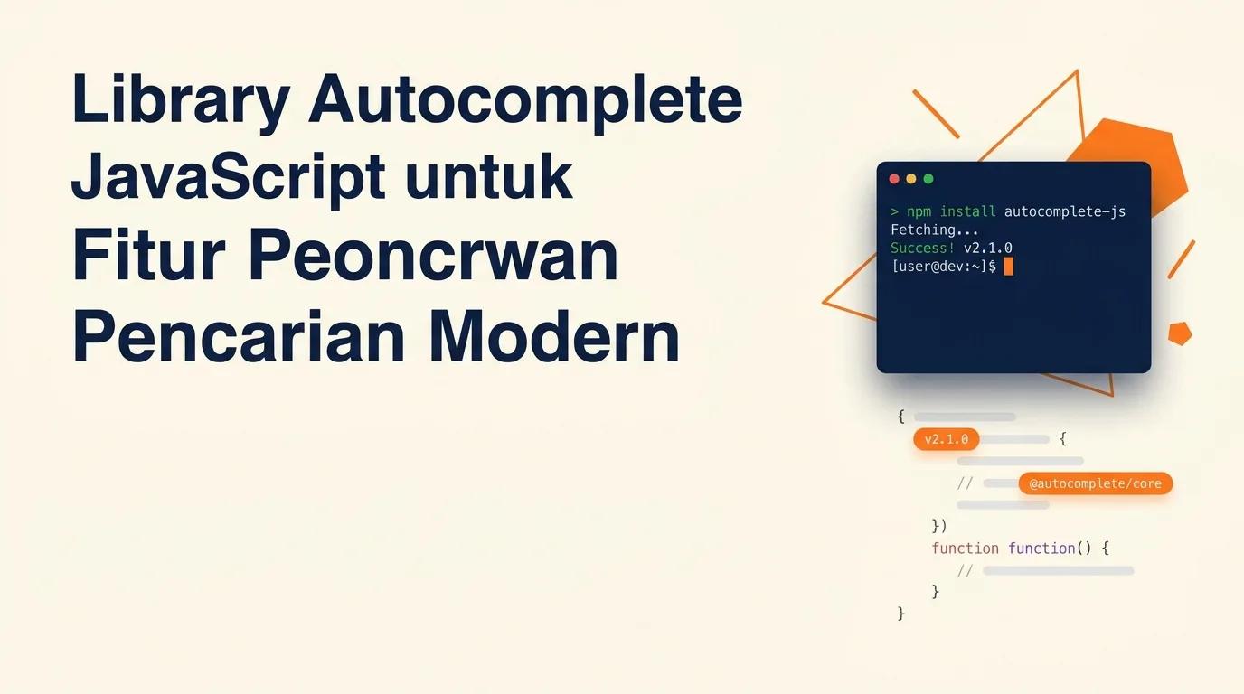 Cover Library Autocomplete JavaScript menampilkan mockup terminal dan snippet kode dengan aksen warna oranye dan navy